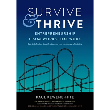 Survive & Thrive: Entrepreneurship Frameworks That Work