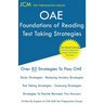 OAE Foundations of Reading - Test Taking Strategies: OAE 090 - Free Online Tutoring - New 2020 Edition - The latest strategies to pass your exam.