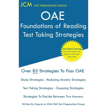 OAE Foundations of Reading - Test Taking Strategies: OAE 090 - Free Online Tutoring - New 2020 Edition - The latest strategies to pass your exam.