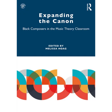 Expanding the Canon: Black Composers in the Music Theory Classroom