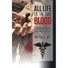 All Life Is In The Blood