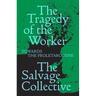 The Tragedy of the Worker: Towards the Proletarocene