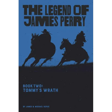 The Legend of James Perry: Tommy's Wrath