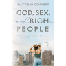 God, Sex, and Rich People