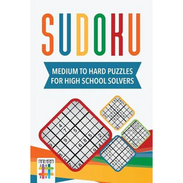 Sudoku Medium to Hard Puzzles for High School Solvers