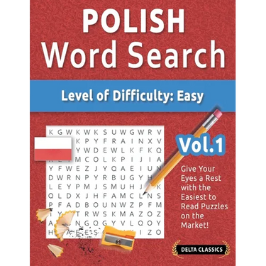 Polish Word Search - Level of Difficulty: Easy - Vol.1 - Delta Classics - Give Your Eyes a Rest with the Easiest to Read Puzzles on the Market!