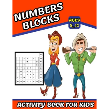 Numbers Blocks Activity Book For Kids Ages 8_12: Math Training, Learn addition and subtraction, Improve math skills with +100 puzzles