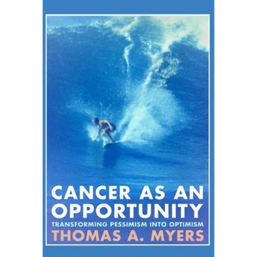 Cancer As An Opportunity: Transforming Pessimism Into Optimism