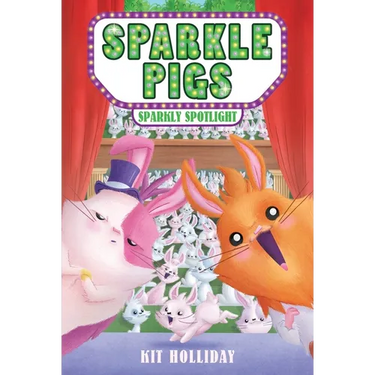 Sparkle Pigs #3: Sparkly Spotlight