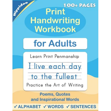 Print Handwriting Workbook for Adults: Improve your printing handwriting & practice print penmanship workbook for adults