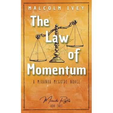 The Law of Momentum: A Miranda McGuire Novel