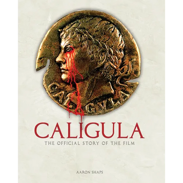 Caligula: The Official Story of the Film