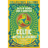 Celtic Myths & Legends: Tales of Heroes, Myths & Monsters