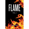 Flame: Vol.I