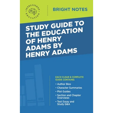 Study Guide to The Education of Henry Adams by Henry Adams
