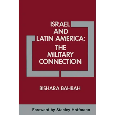 Israel and Latin America: The Military Connection