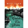 Water Fire Steam