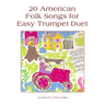 20 American Folk Songs for Easy Trumpet Duet