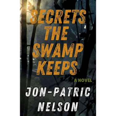 Secrets The Swamp Keeps