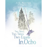 Two Times Two Times Two Equals In.Ocho