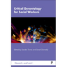 Critical Gerontology for Social Workers