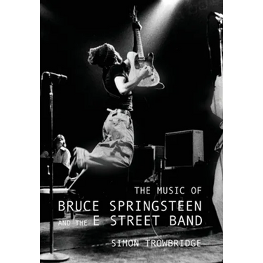 The Music of Bruce Springsteen and the E Street Band