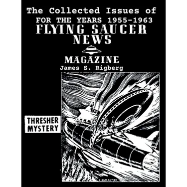 The Collected Issues of FLYING SAUCER NEWS(1955-1963)