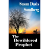 The Bewildered Prophet
