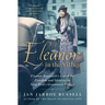 Eleanor in the Village: Eleanor Roosevelt's Search for Freedom and Identity in New York's Greenwich Village
