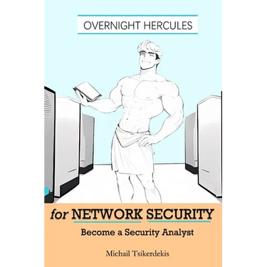 Overnight Hercules for Network Security: Become a Security Analyst