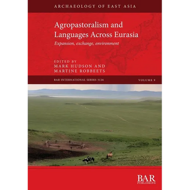 Agropastoralism and Languages Across Eurasia: Expansion, exchange, environment