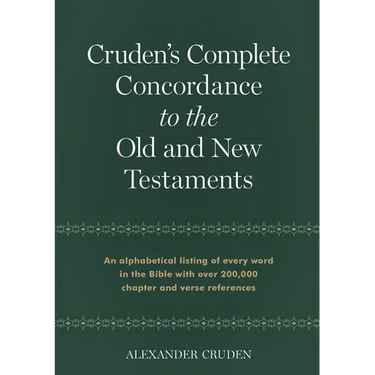 Cruden's Complete Concordance to the Old and New Testaments