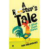 A Rooster's Tale & Other Short Stories