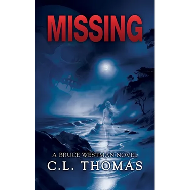 Missing: A Bruce Westman Novel