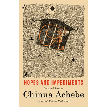 Hopes and Impediments: Selected Essays