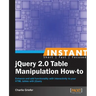 Instant jQuery 2.0 Table Manipulation How-to