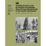 Traditional and Local Ecological Knowledge About Forest Biodiversity in the Pacific Northwest