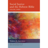 Social Justice and the Hebrew Bible, Volume Three