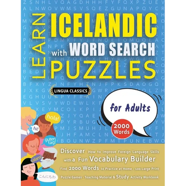 LEARN ICELANDIC WITH WORD SEARCH PUZZLES FOR ADULTS - Discover How to Improve Foreign Language Skills with a Fun Vocabulary Builder. Find 2000 Words t