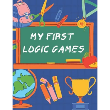 my first logic games: children's activity book Games, puzzles and problem solving Ideal for children ... 3 years old and older (Labyrinth, C