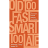 Old Too Fast, Smart Too Late: A Prisoner's Foolish Journey to Wisdom