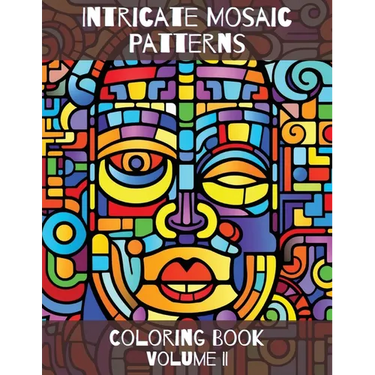 Intricate Mosaic Patterns: Coloring Book: Volume II