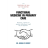 Functional Medicine in Primary Care: Together, We Will Get You Better