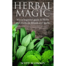 Herbal Magic: Wicca Beginner guide to Herbs and plants for Rituals and Spells
