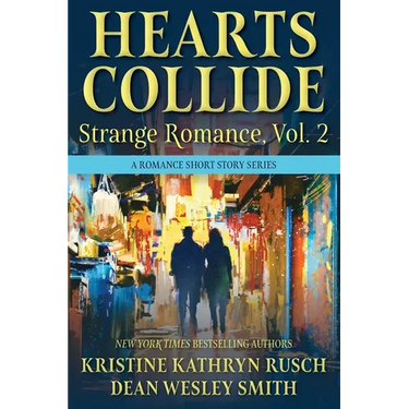 Hearts Collide, Vol. 2: A Strange Romance Short Story Series