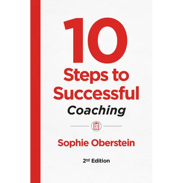 10 Steps to Successful Coaching, 2nd Edition