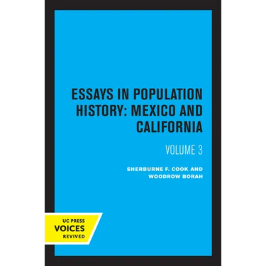 Essays in Population History, Volume Three: Mexico and California