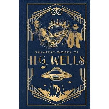 Greatest Works of H.G. Wells (Deluxe Hardbound Edition)