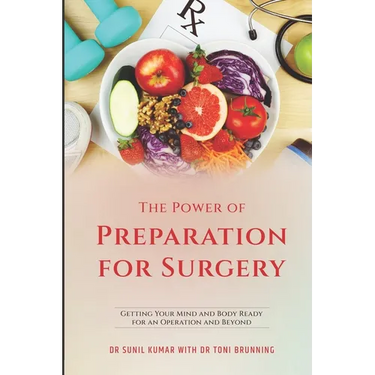 The Power of Preparation for Surgery: Getting Your Mind and Body Ready for an Operation and Beyond