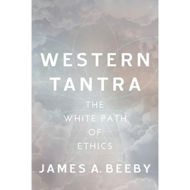 Western Tantra: The White Path of Ethics